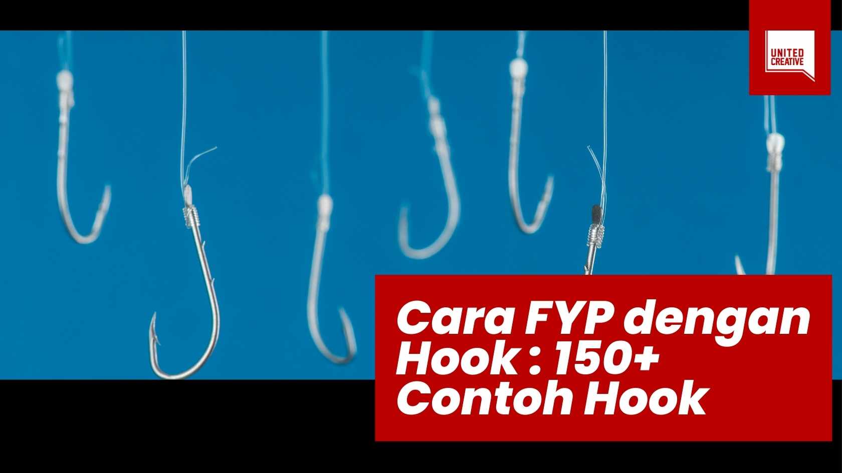 Cara FYP dengan Hook : 150+ Contoh Hook Untuk Berbagai Bisnis image
